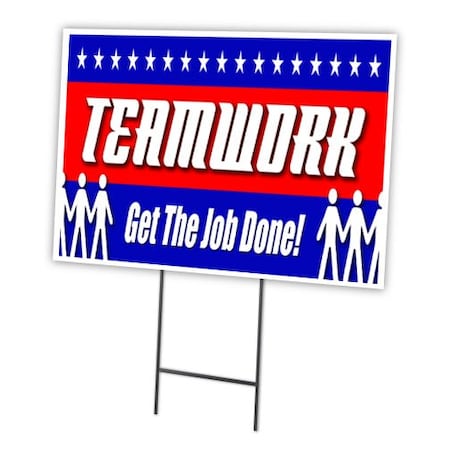 Signmission Teamwork Get The Job Dn Yard & Stake outdoor plastic coroplast window, 1216 Teamwork Get The Job Dn C-1216 Teamwork Get The Job Dn
